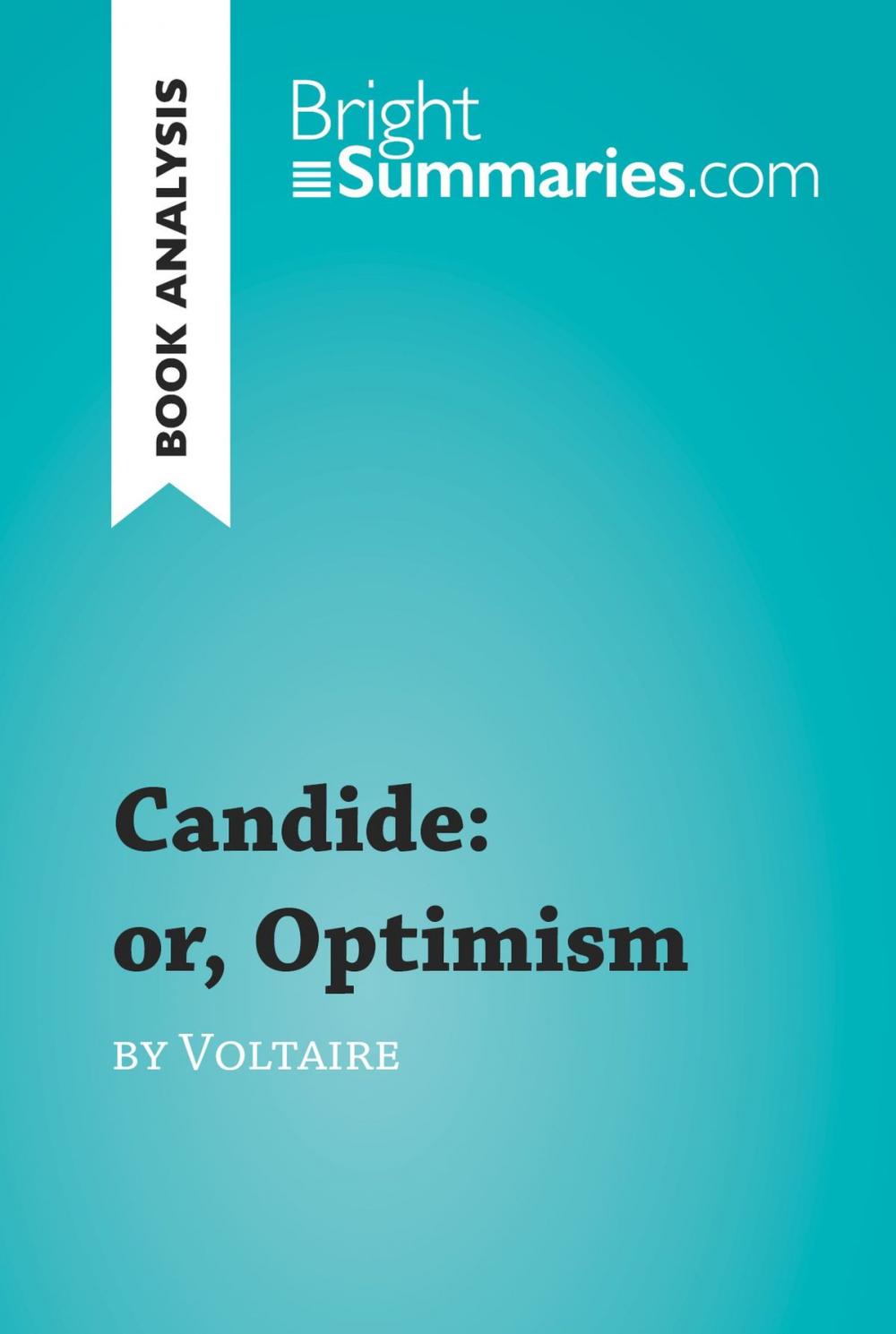 Big bigCover of Candide: or, Optimism by Voltaire (Book Analysis)