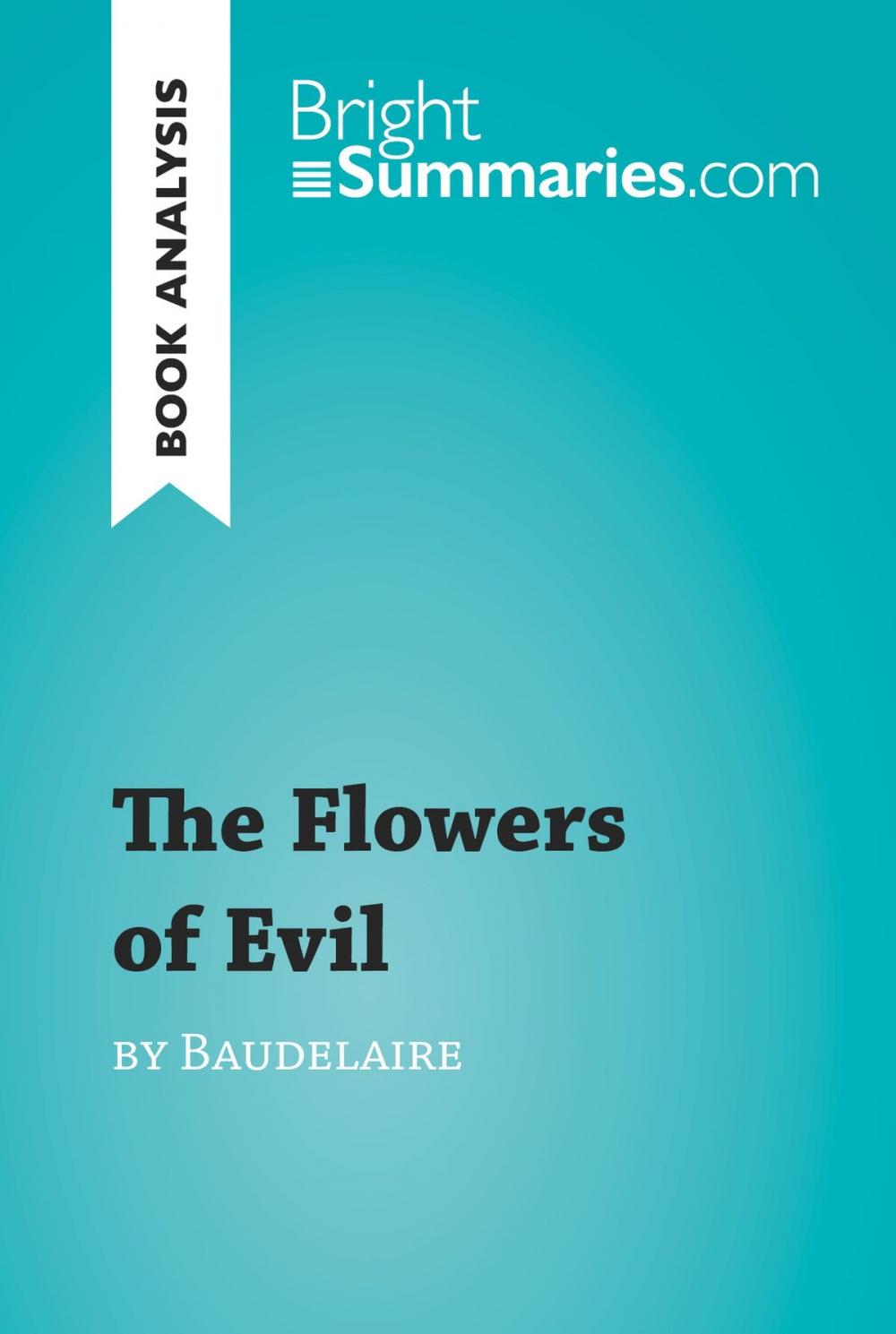 Big bigCover of The Flowers of Evil by Baudelaire (Book Analysis)