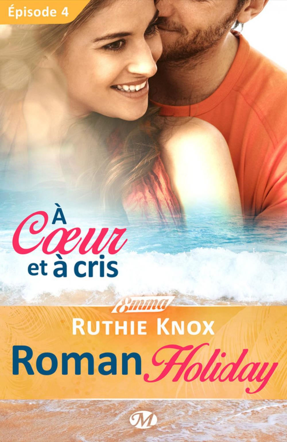 Big bigCover of À coeur et à cris - Roman Holiday - Épisode 4