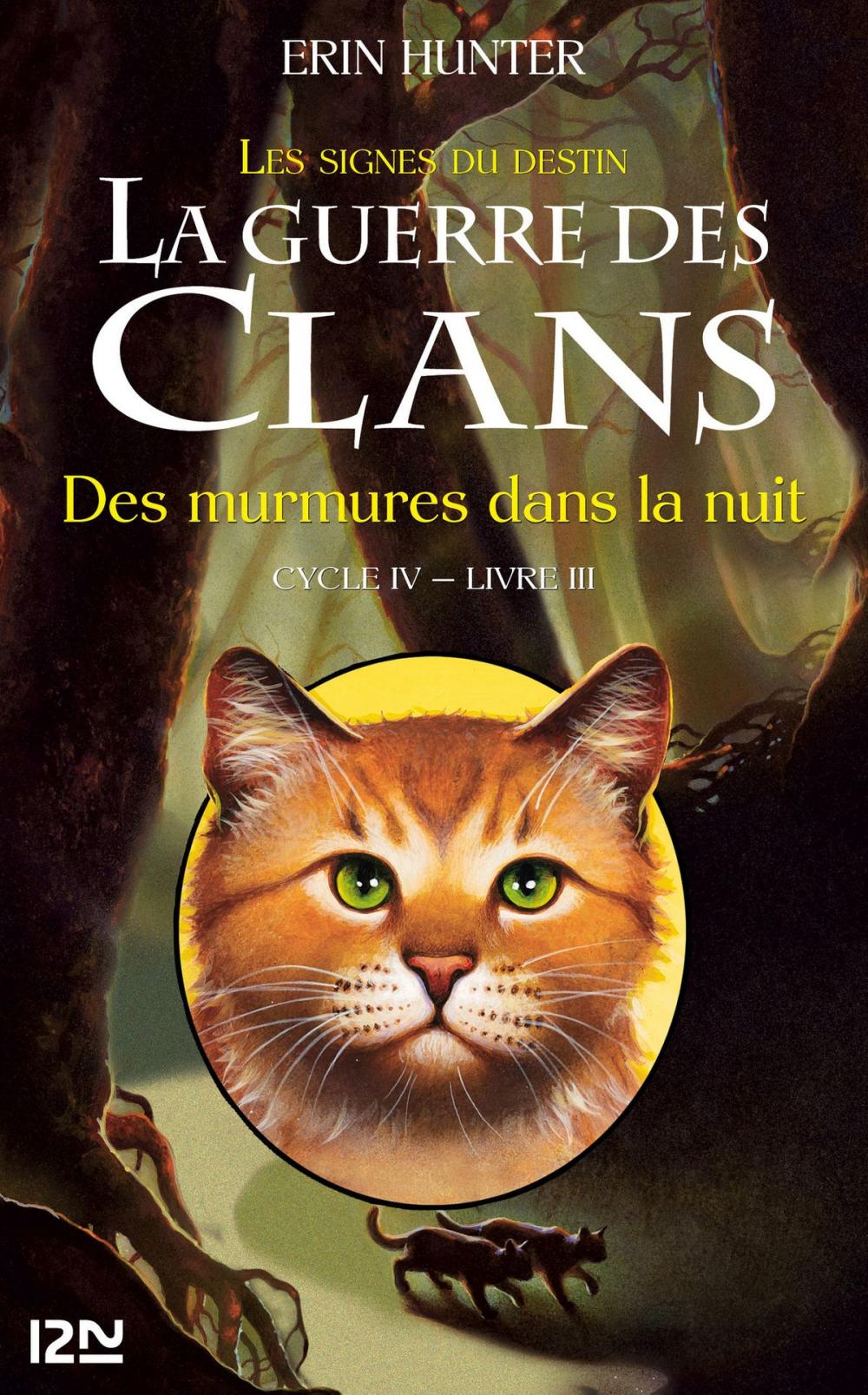 Big bigCover of La guerre des Clans IV - tome 3 : Des murmures dans la nuit