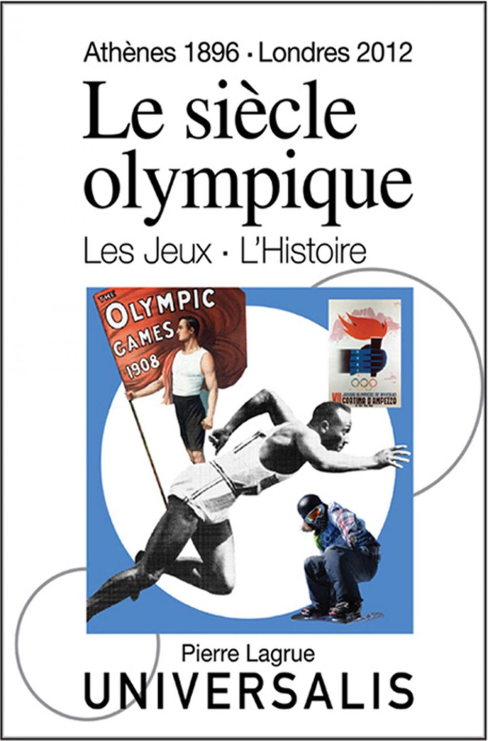 Big bigCover of Le Siècle olympique. Les Jeux et l'Histoire (Athènes, 1896-Londres, 2012)