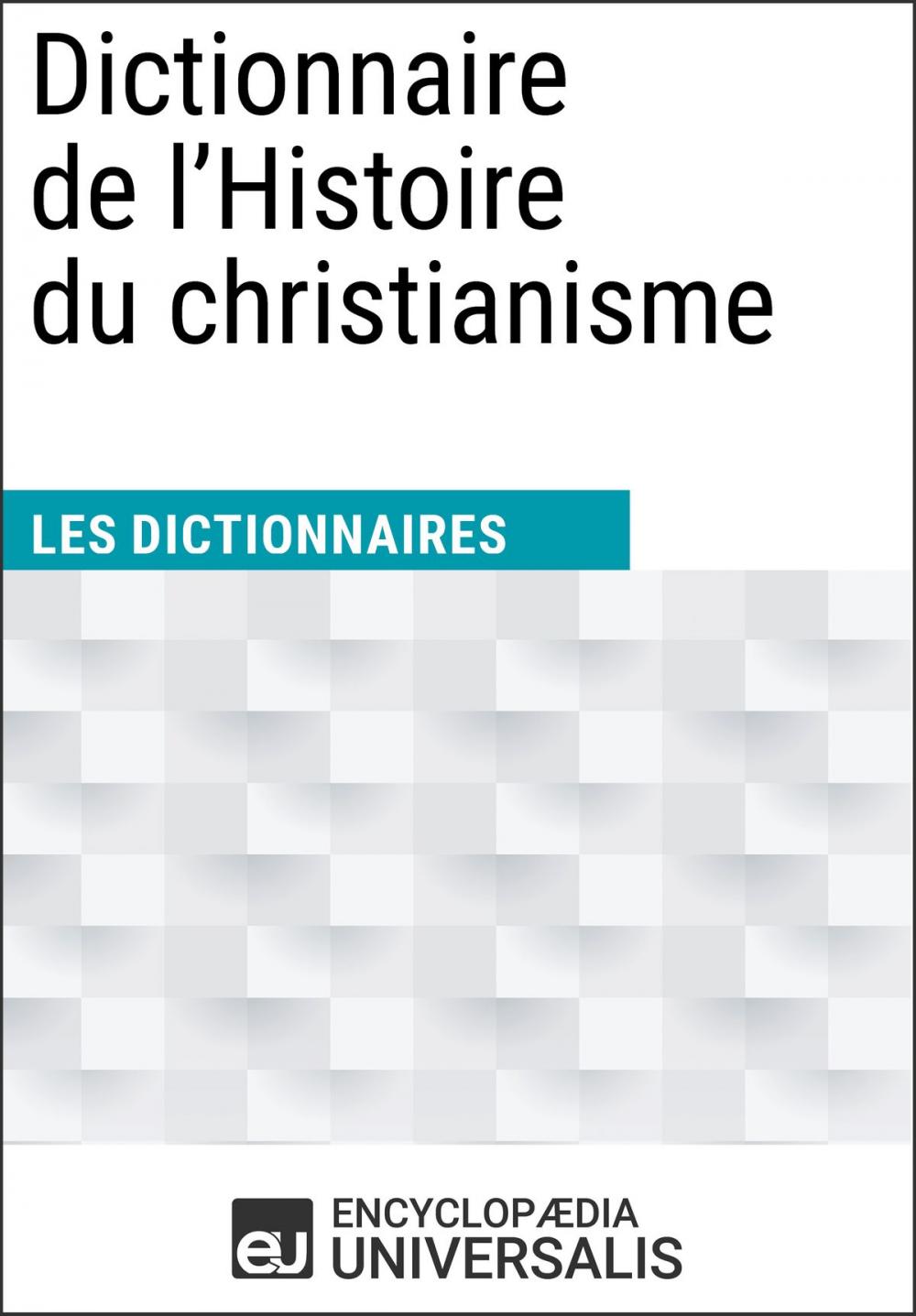 Big bigCover of Dictionnaire de l'Histoire du christianisme