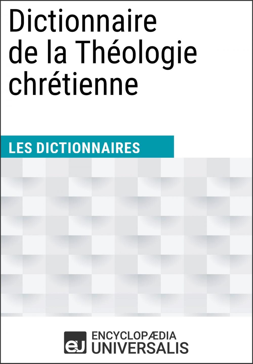 Big bigCover of Dictionnaire de la Théologie chrétienne