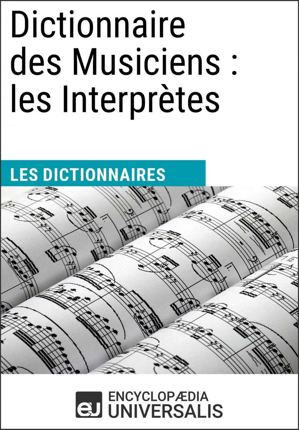 Big bigCover of Dictionnaire des Musiciens : les Interprètes