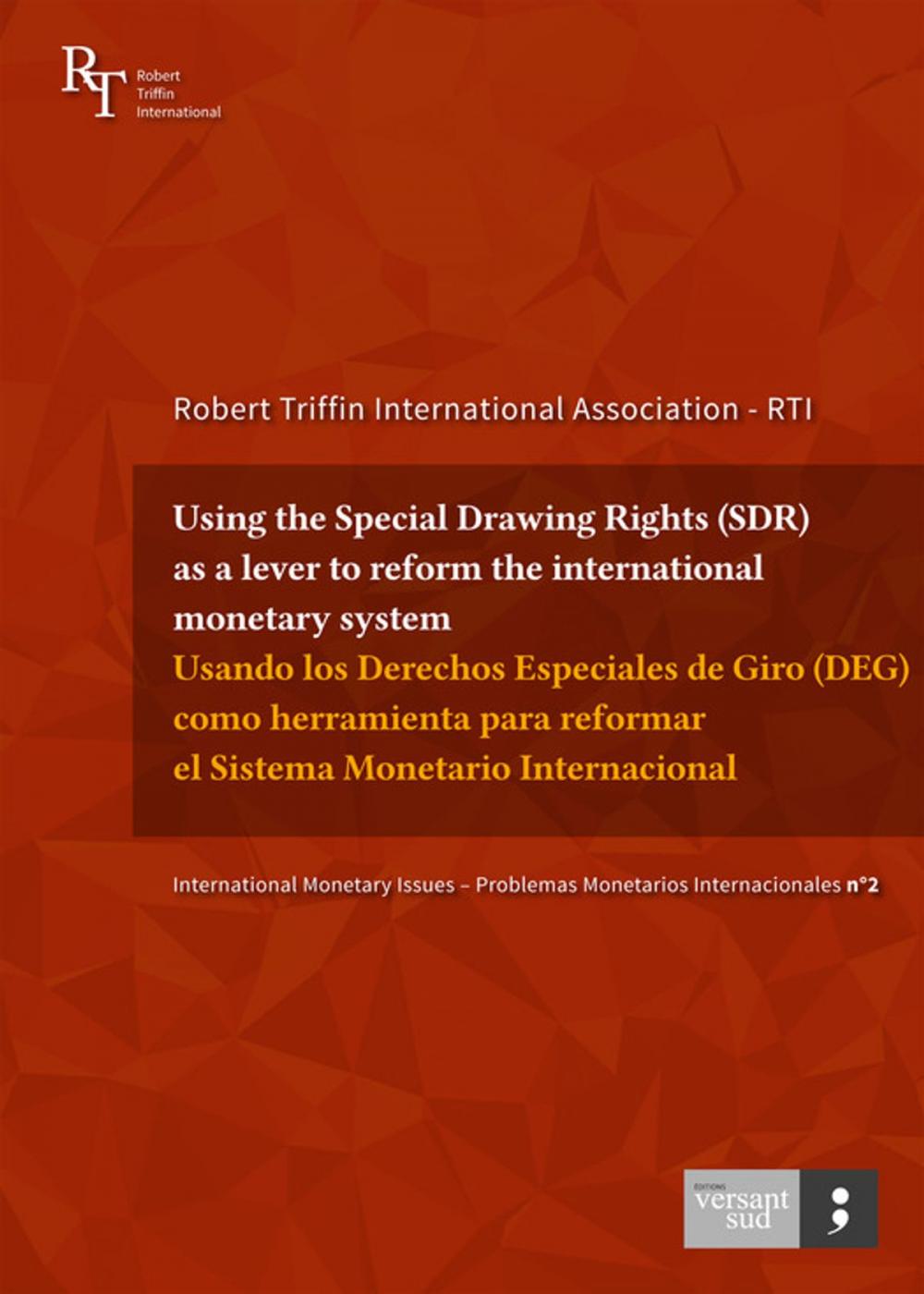 Big bigCover of Using the Special Drawing Rights (SDR) as a lever to reform the international monetary system / Usando los derechos especiales de giro (DEG) como herramienta para reformar el sistema monetario internacional