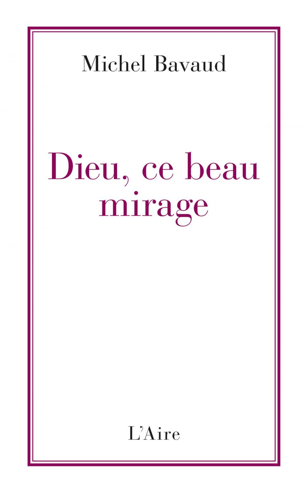 Big bigCover of Dieu, ce beau mirage