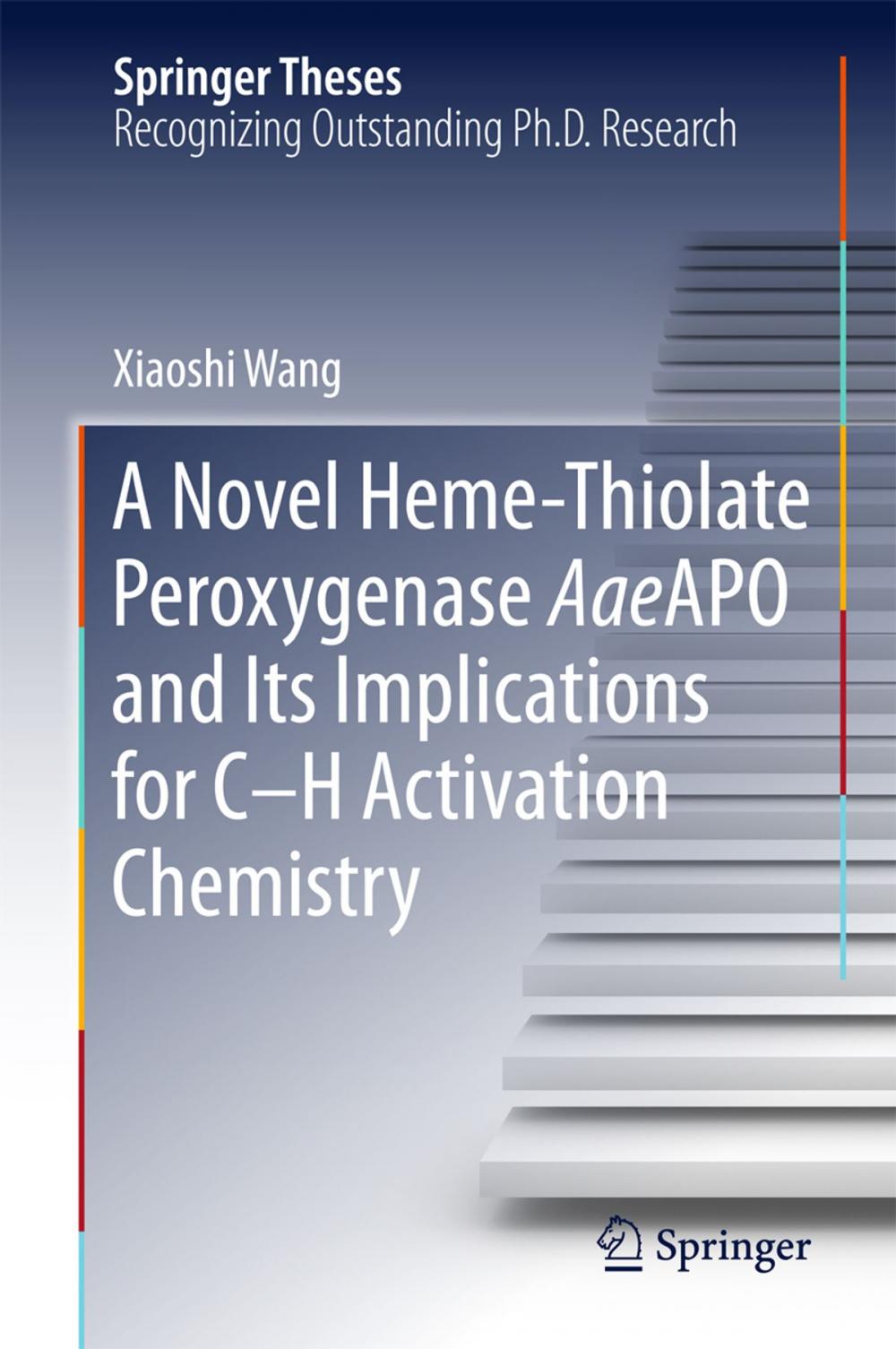 Big bigCover of A Novel Heme-Thiolate Peroxygenase AaeAPO and Its Implications for C-H Activation Chemistry