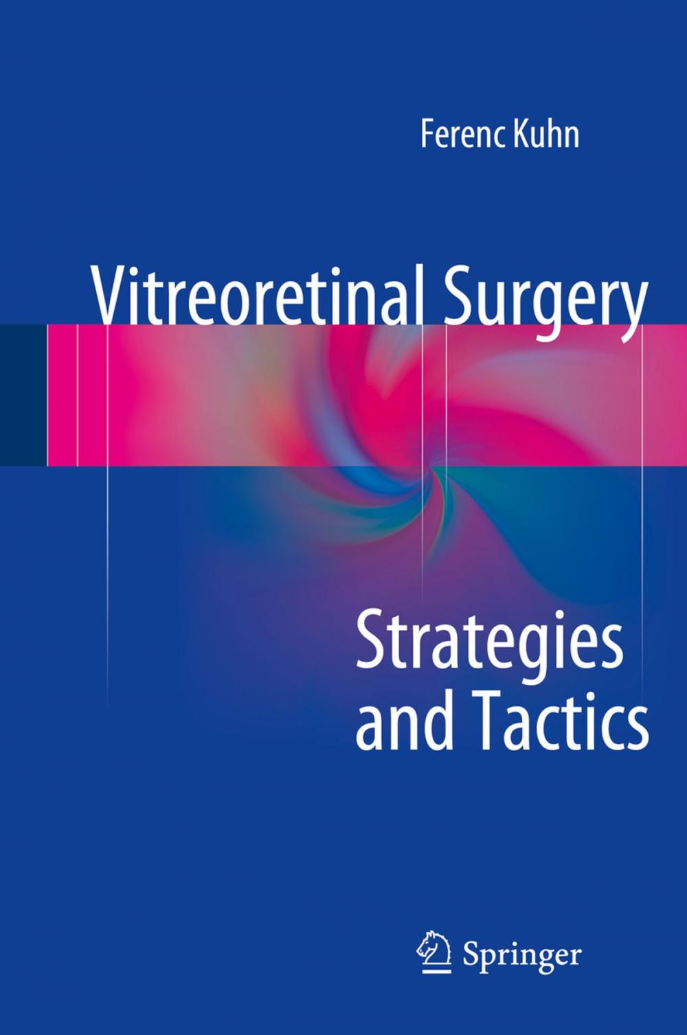 Big bigCover of Vitreoretinal Surgery: Strategies and Tactics