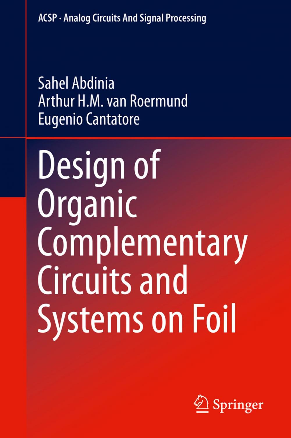 Big bigCover of Design of Organic Complementary Circuits and Systems on Foil