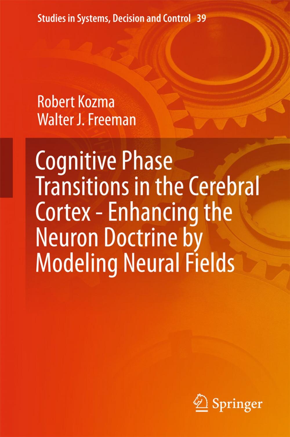 Big bigCover of Cognitive Phase Transitions in the Cerebral Cortex - Enhancing the Neuron Doctrine by Modeling Neural Fields