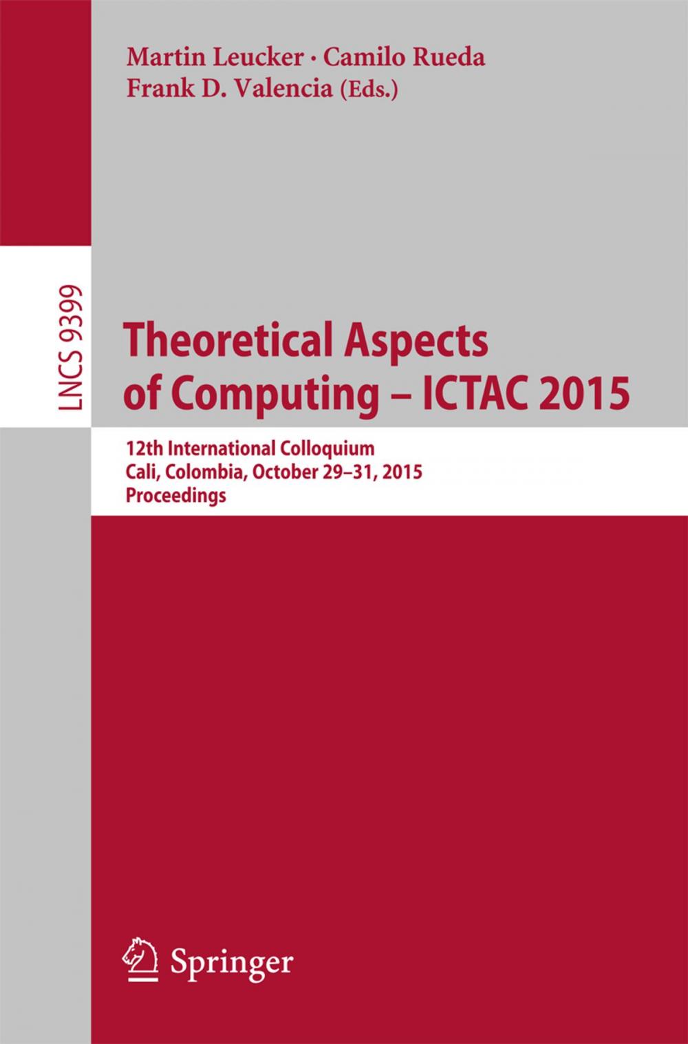 Big bigCover of Theoretical Aspects of Computing - ICTAC 2015