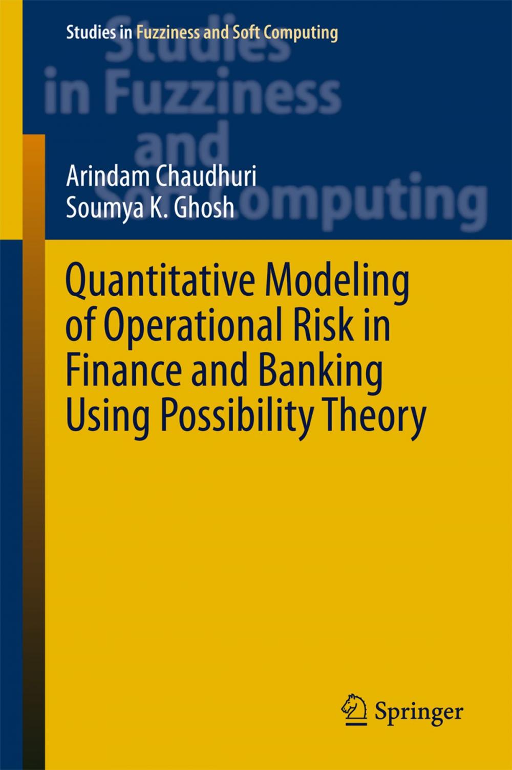 Big bigCover of Quantitative Modeling of Operational Risk in Finance and Banking Using Possibility Theory