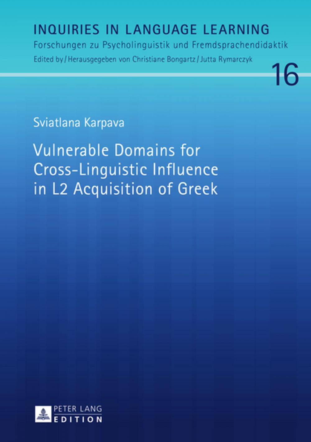 Big bigCover of Vulnerable Domains for Cross-Linguistic Influence in L2 Acquisition of Greek