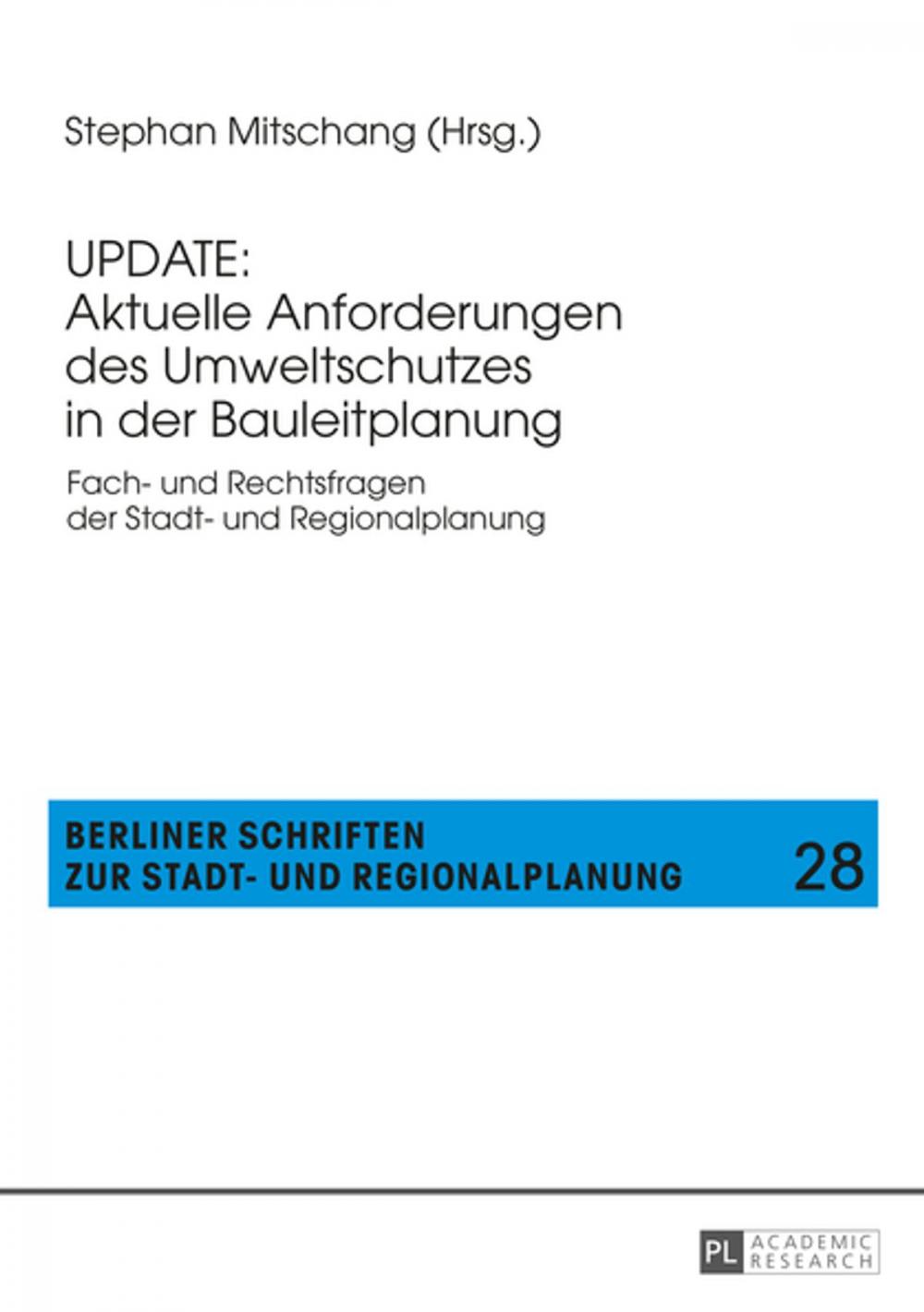 Big bigCover of UPDATE: Aktuelle Anforderungen des Umweltschutzes in der Bauleitplanung