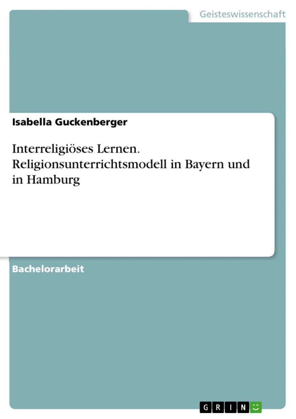 Big bigCover of Interreligiöses Lernen. Religionsunterrichtsmodell in Bayern und in Hamburg