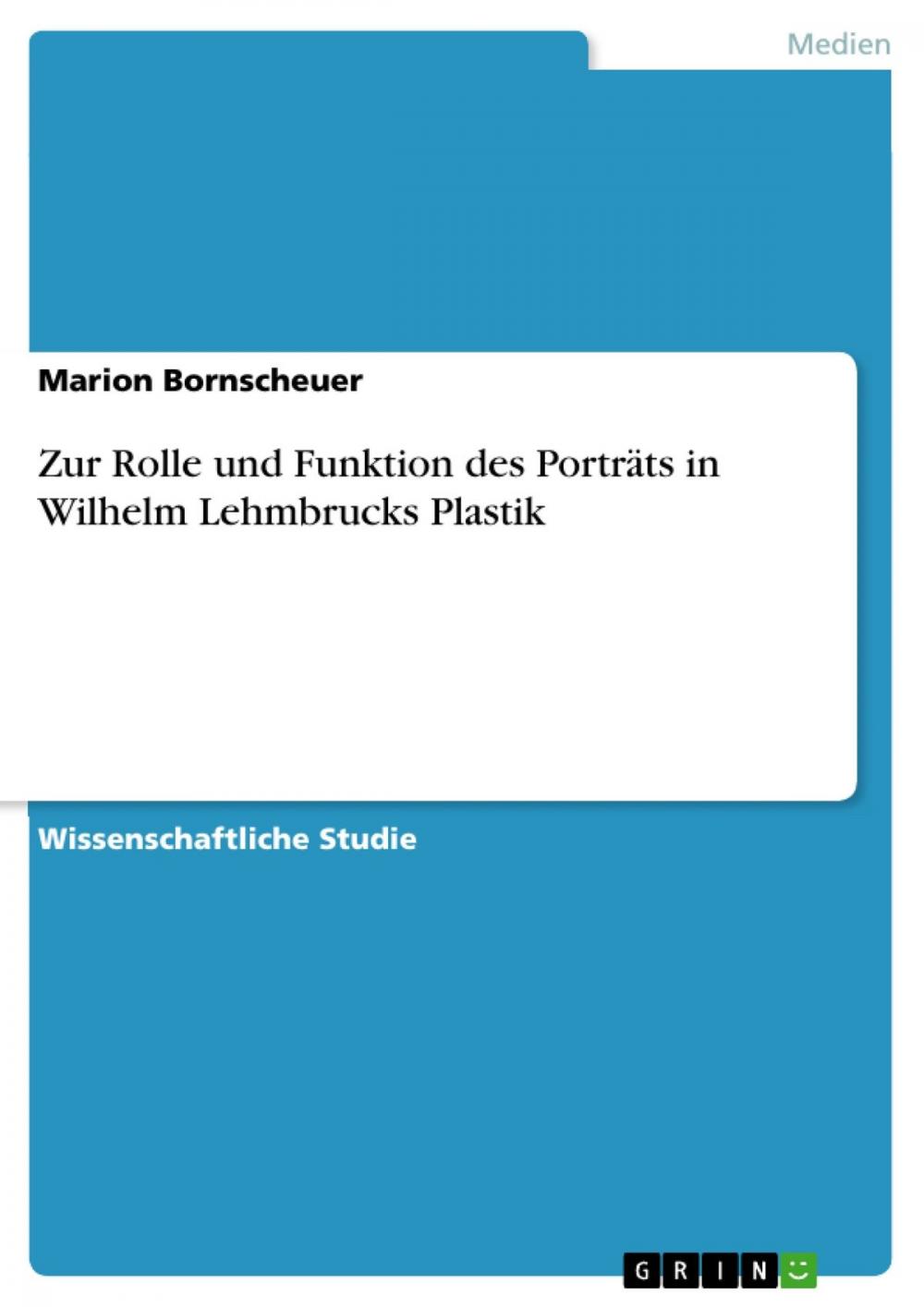 Big bigCover of Zur Rolle und Funktion des Porträts in Wilhelm Lehmbrucks Plastik