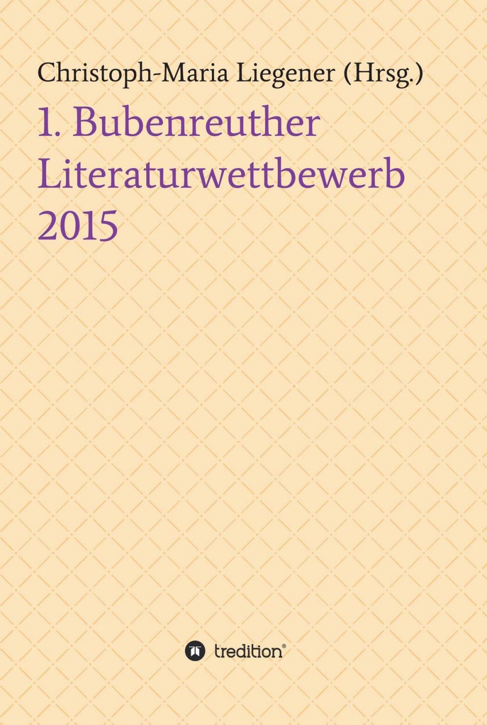 Big bigCover of 1. Bubenreuther Literaturwettbewerb 2015