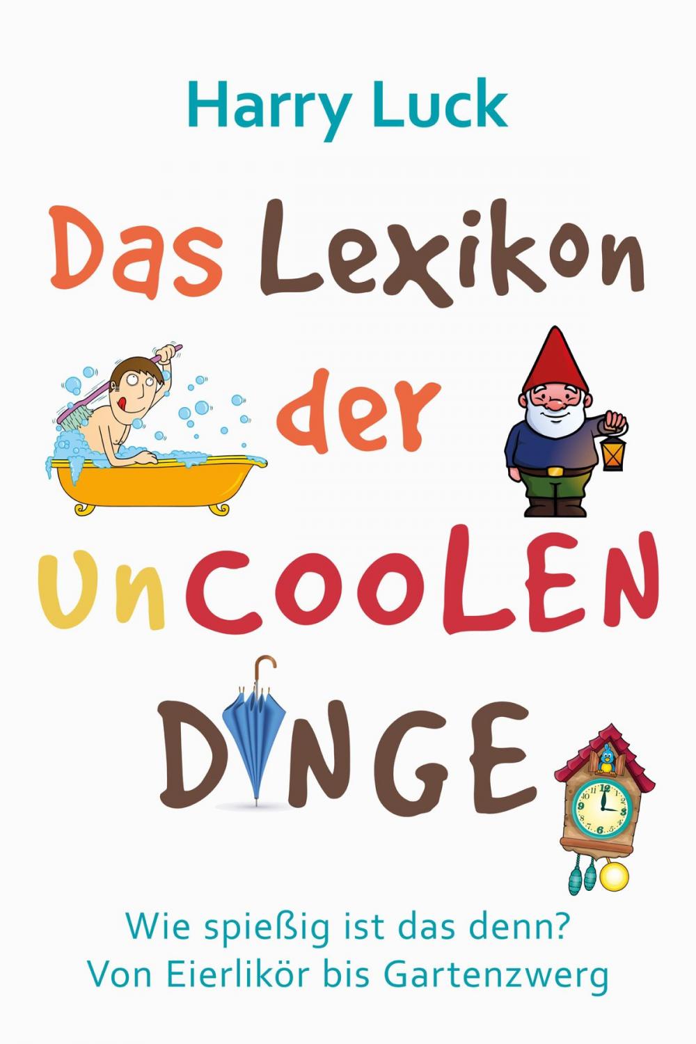 Big bigCover of Das Lexikon der uncoolen Dinge