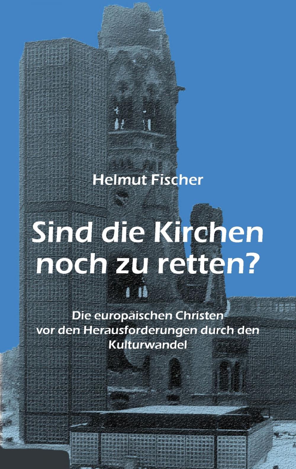 Big bigCover of Sind die Kirchen noch zu retten?