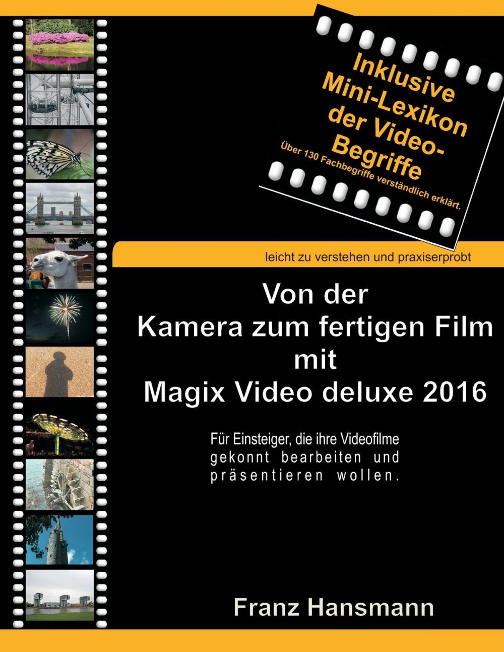 Big bigCover of Von der Kamera zum fertigen Film mit Magix Video deluxe 2016