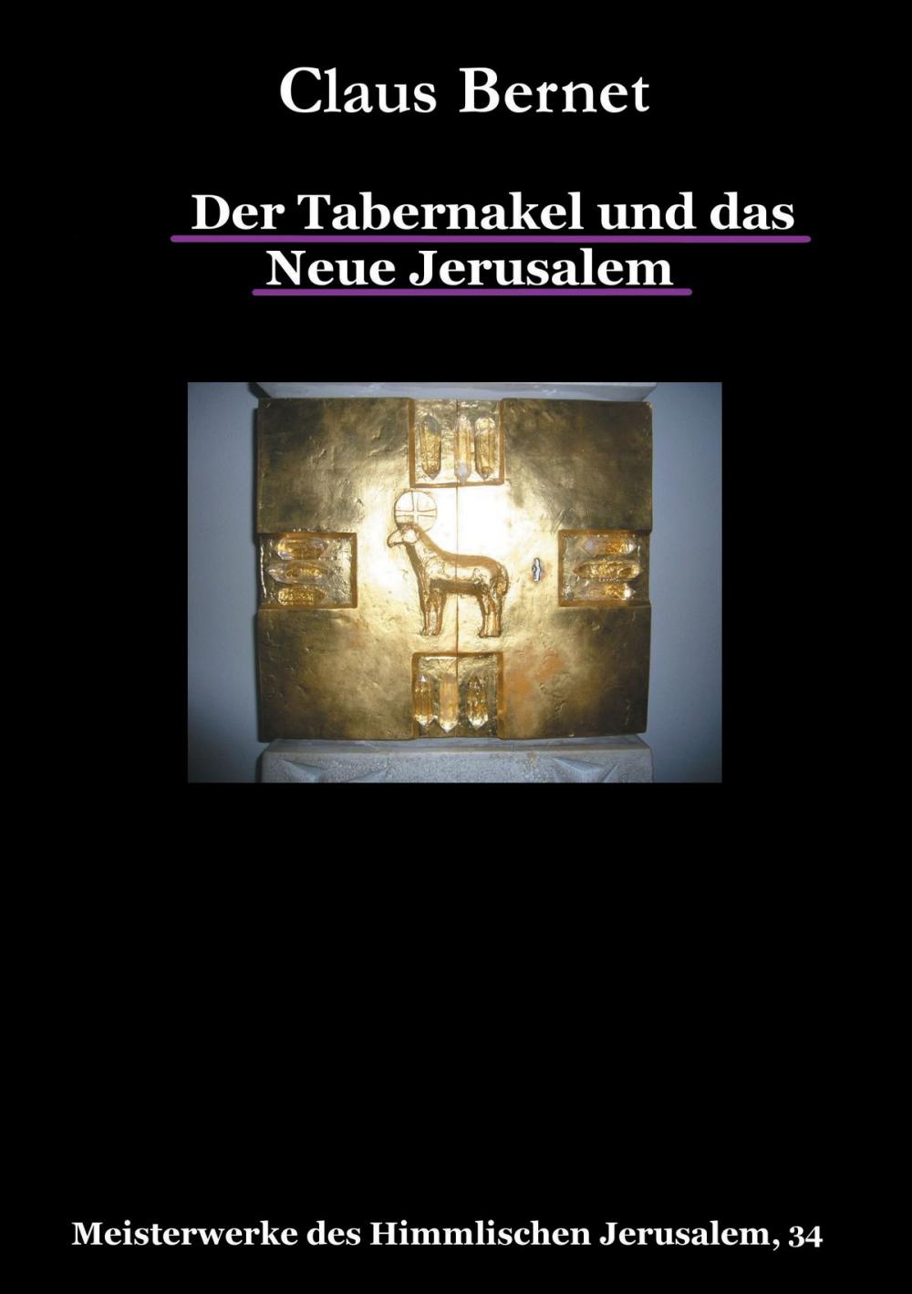 Big bigCover of Der Tabernakel und das Neue Jerusalem