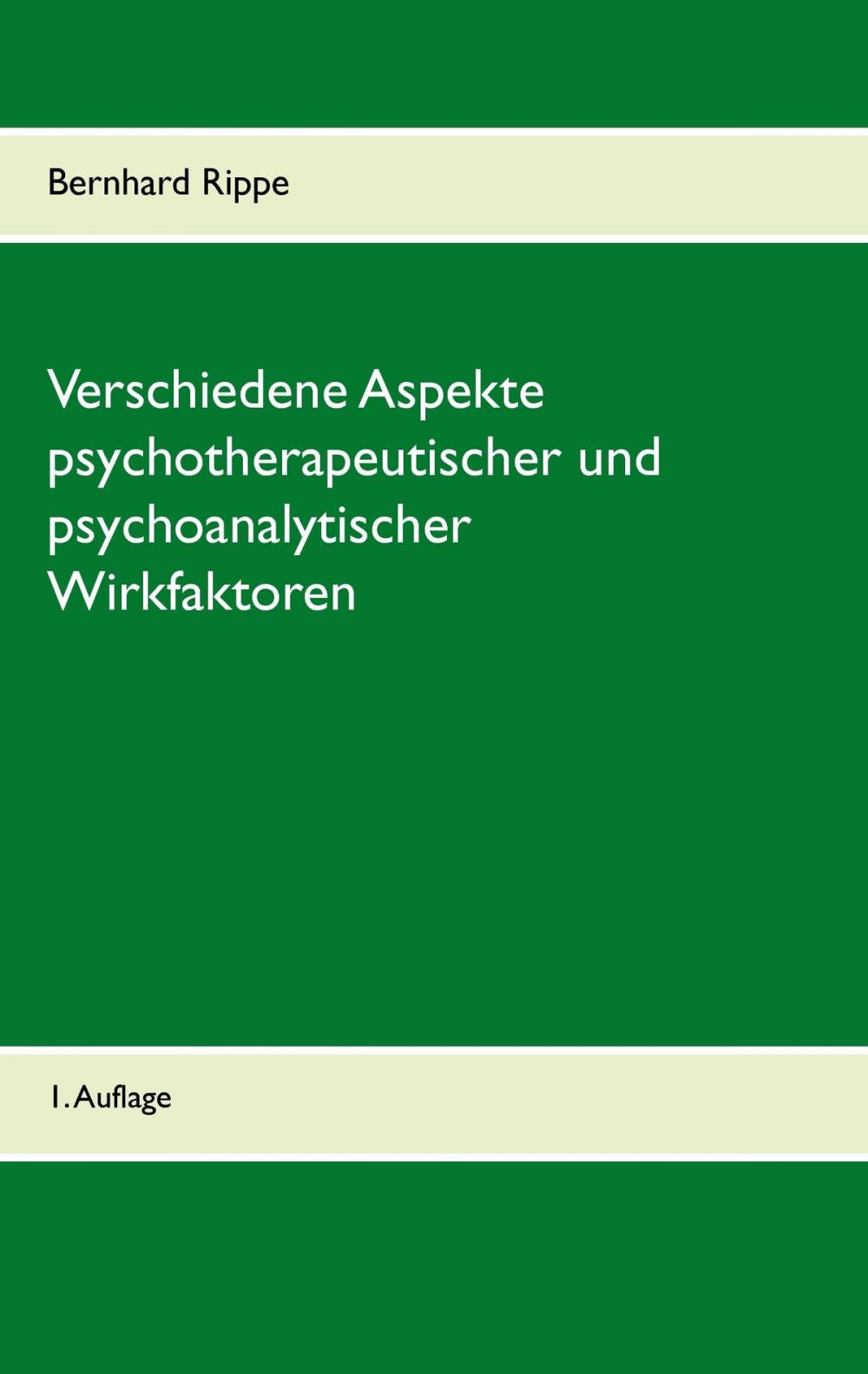 Big bigCover of Verschiedene Aspekte psychotherapeutischer und psychoanalytischer Wirkfaktoren