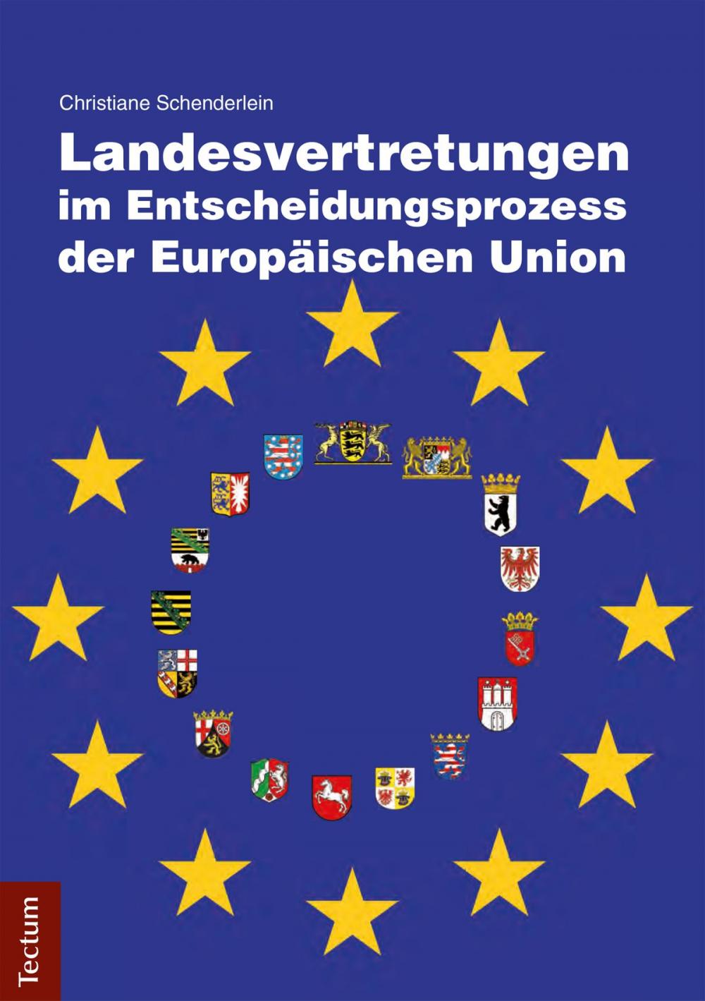 Big bigCover of Landesvertretungen im Entscheidungsprozess der Europäischen Union