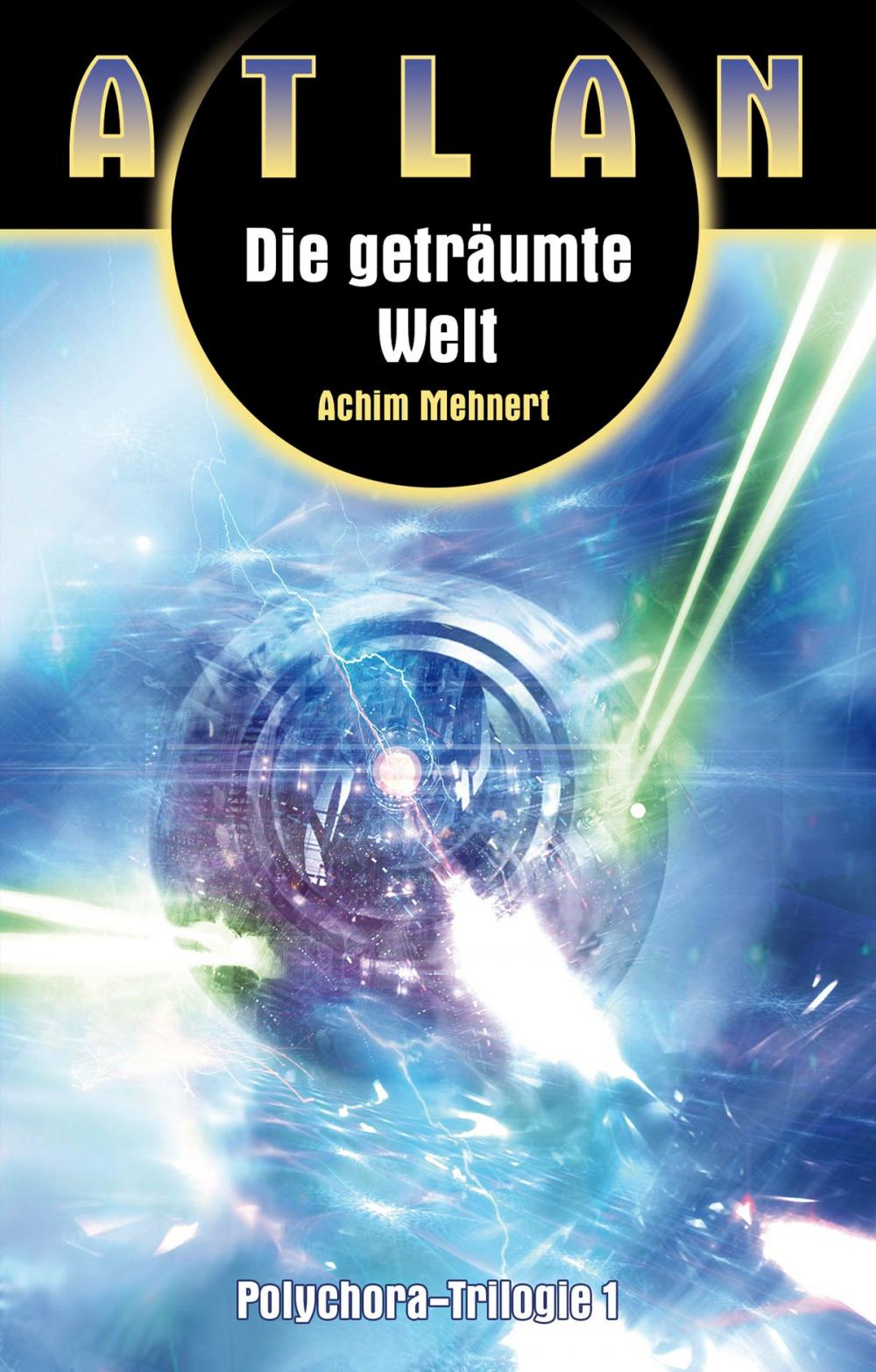 Big bigCover of ATLAN Polychora 1: Die geträumte Welt