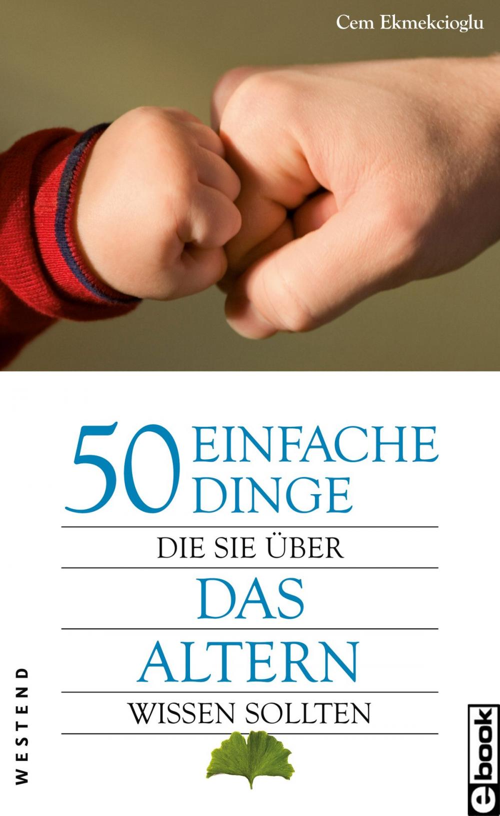 Big bigCover of 50 einfache Dinge Die Sie über das Altern wissen sollten