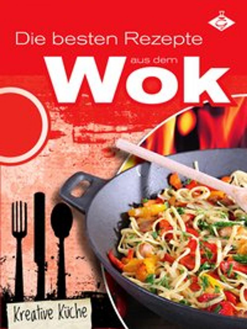 Big bigCover of Die besten Rezepte aus dem Wok