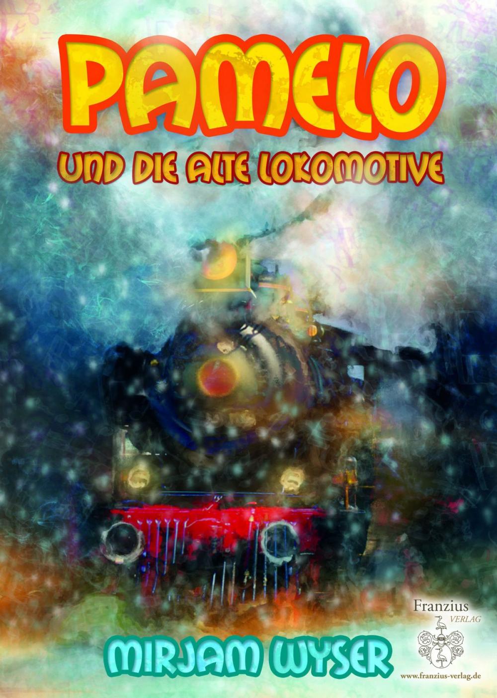 Big bigCover of Pamelo und die alte Lokomotive