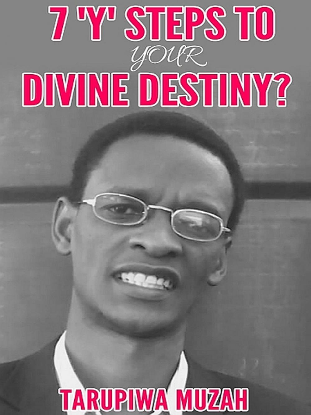 Big bigCover of 7 ‘Y’ Steps to Your Divine Destiny