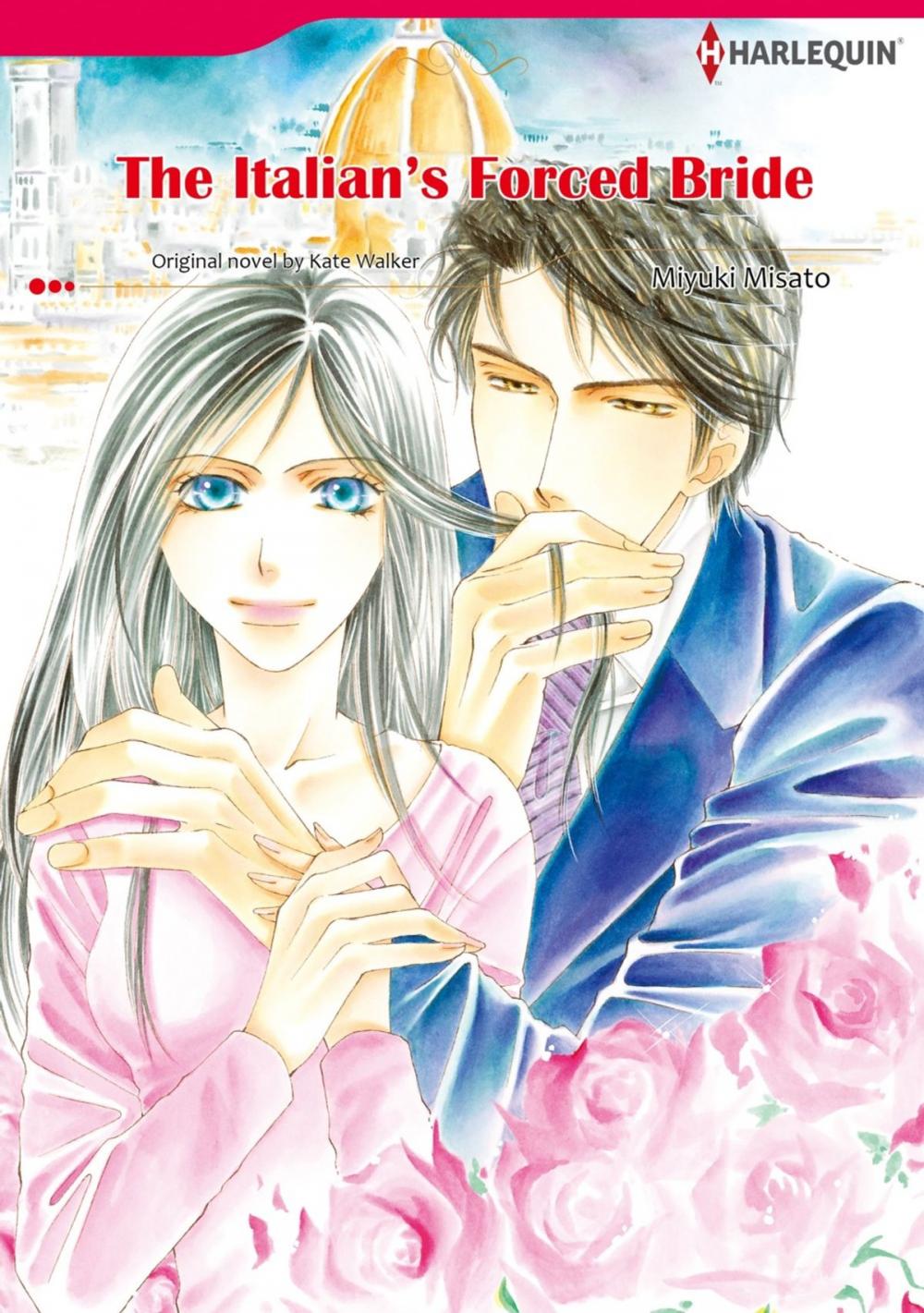 Big bigCover of THE ITALIAN'S FORCED BRIDE (Harlequin Comics)