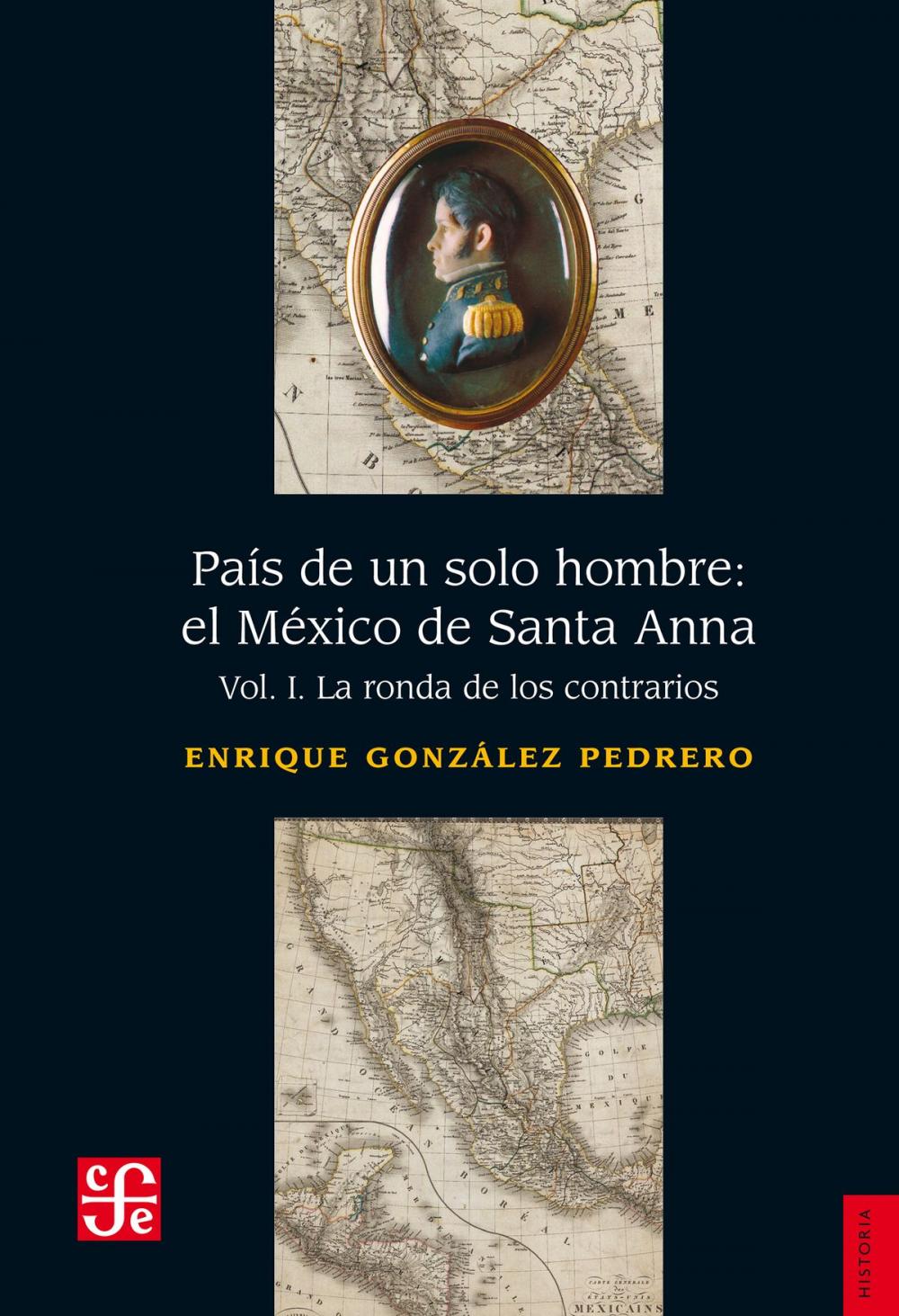 Big bigCover of País de un solo hombre: el México de Santa Anna, I