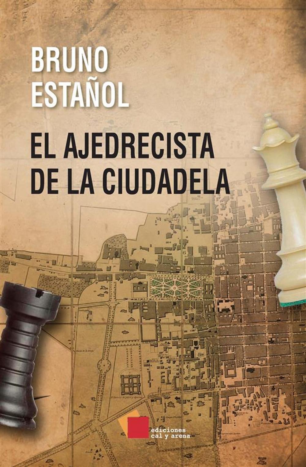 Big bigCover of El ajedrecista de la Ciudadela
