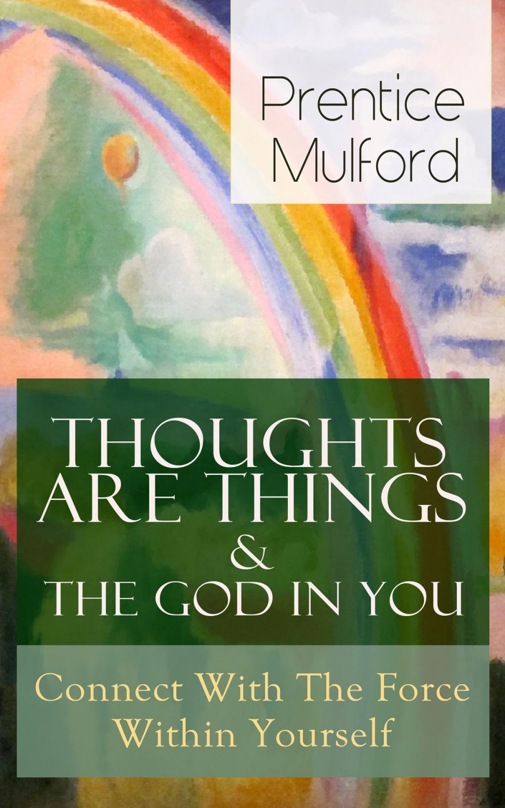 Big bigCover of Thoughts Are Things & The God In You - Connect With The Force Within Yourself