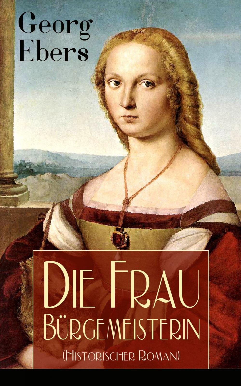 Big bigCover of Die Frau Bürgemeisterin (Historischer Roman)