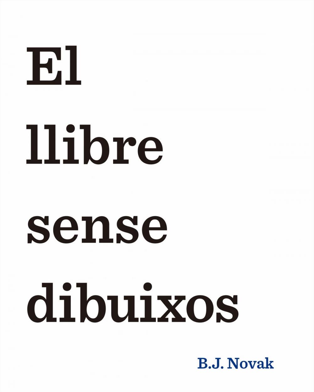 Big bigCover of El llibre sense dibuixos