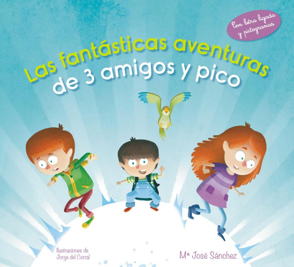 Big bigCover of Las fantásticas aventuras de 3 amigos y pico