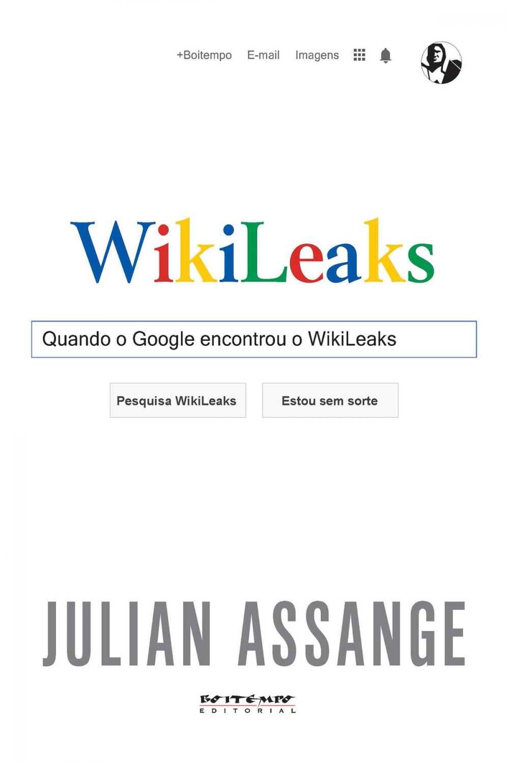 Big bigCover of Quando o Google encontrou o WikiLeaks