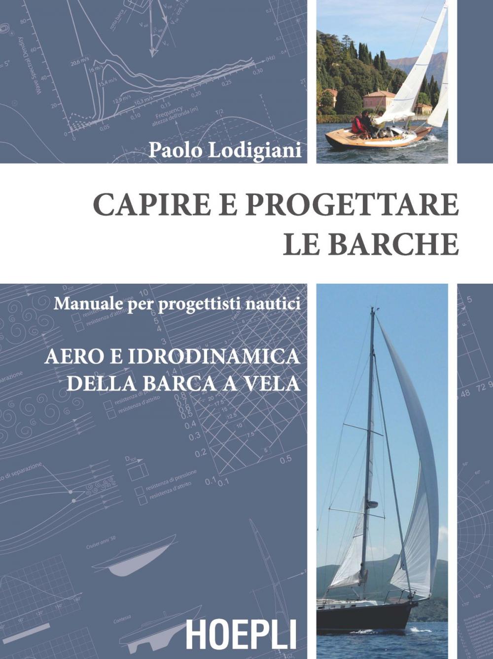 Big bigCover of Capire e progettare le barche: Aero e idrodinamica della barca a vela