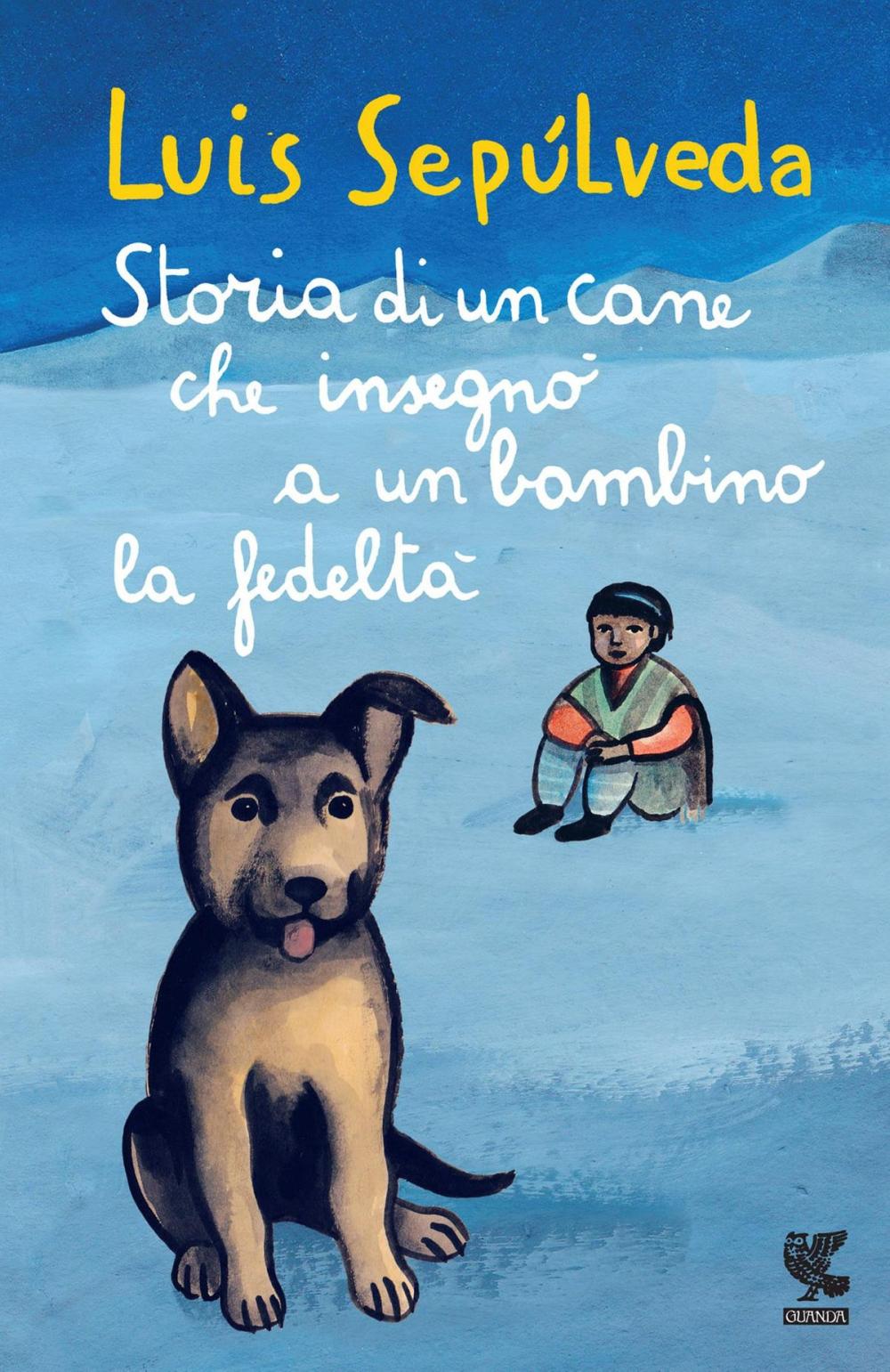 Big bigCover of Storia di un cane che insegnò a un bambino la fedeltà