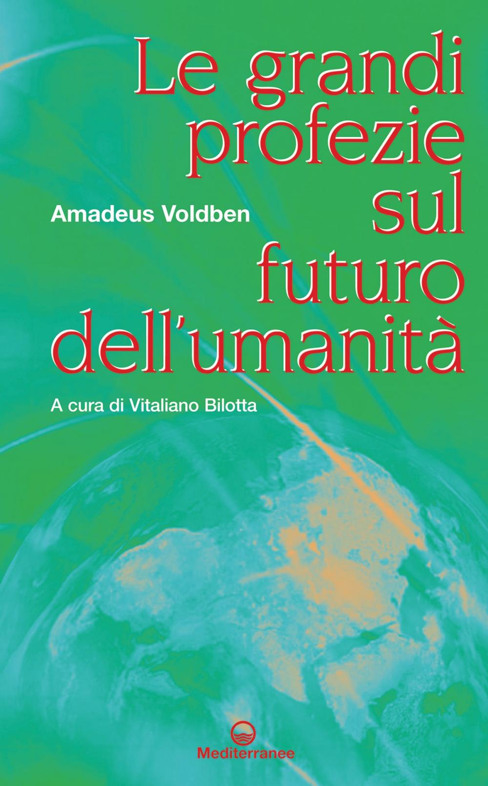 Big bigCover of Le grandi profezie sul futuro dell'umanità