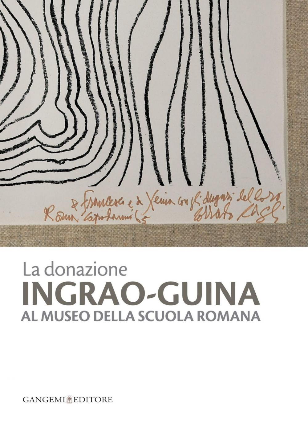 Big bigCover of La donazione Ingrao-Guina al Museo della Scuola Romana