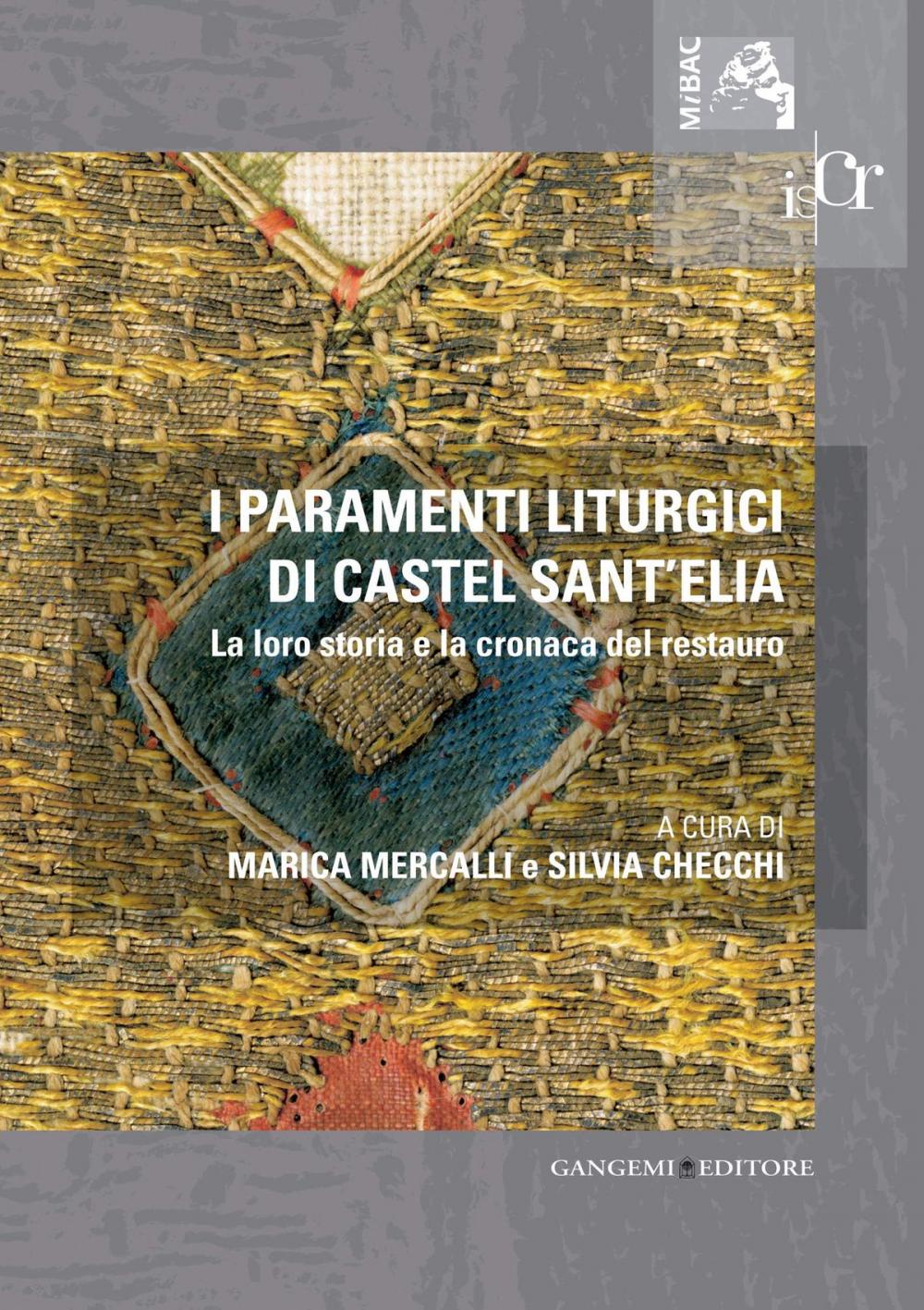 Big bigCover of I paramenti liturgici di Castel Sant'Elia