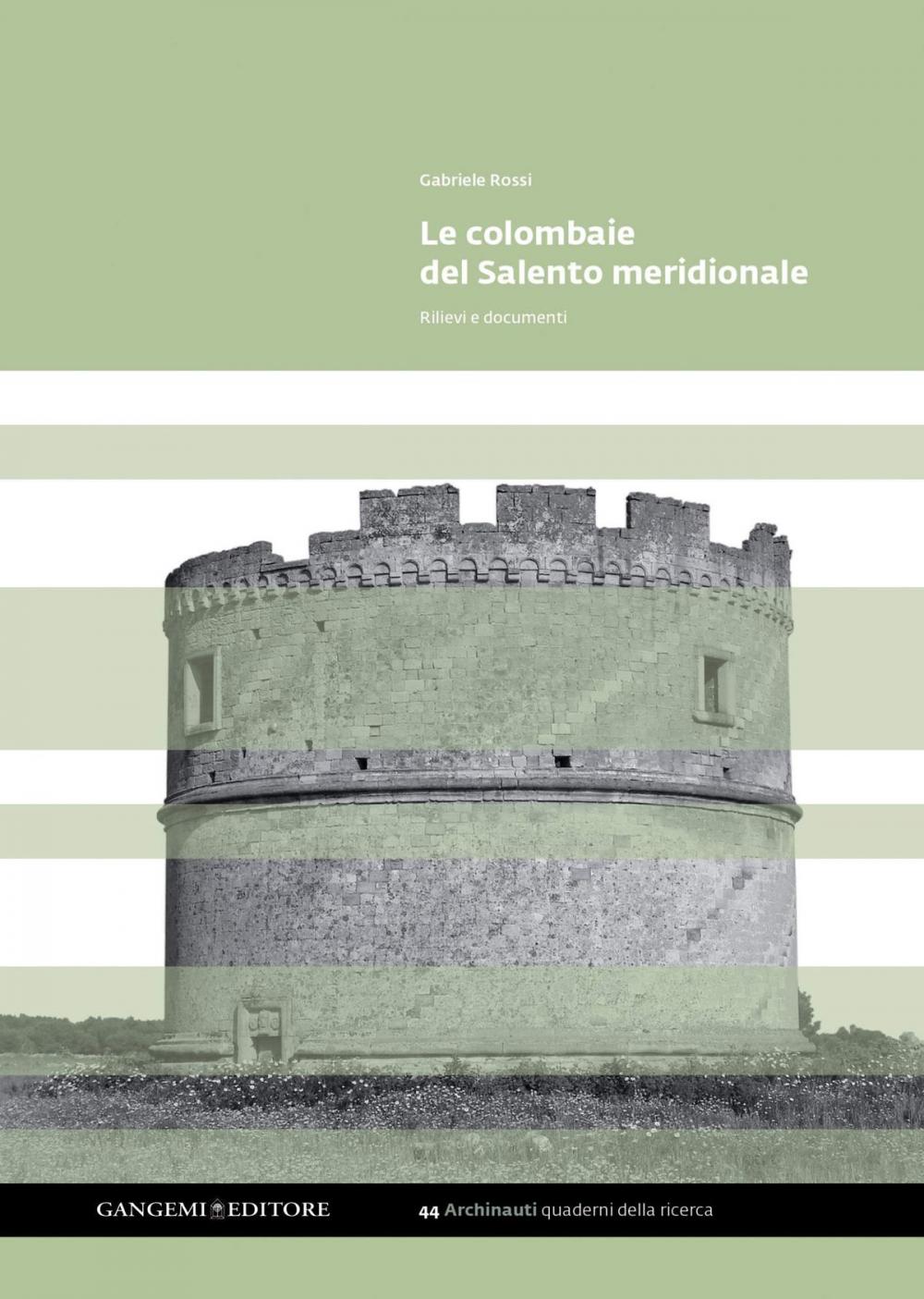 Big bigCover of Le colombaie del Salento meridionale. Rilievi e documenti