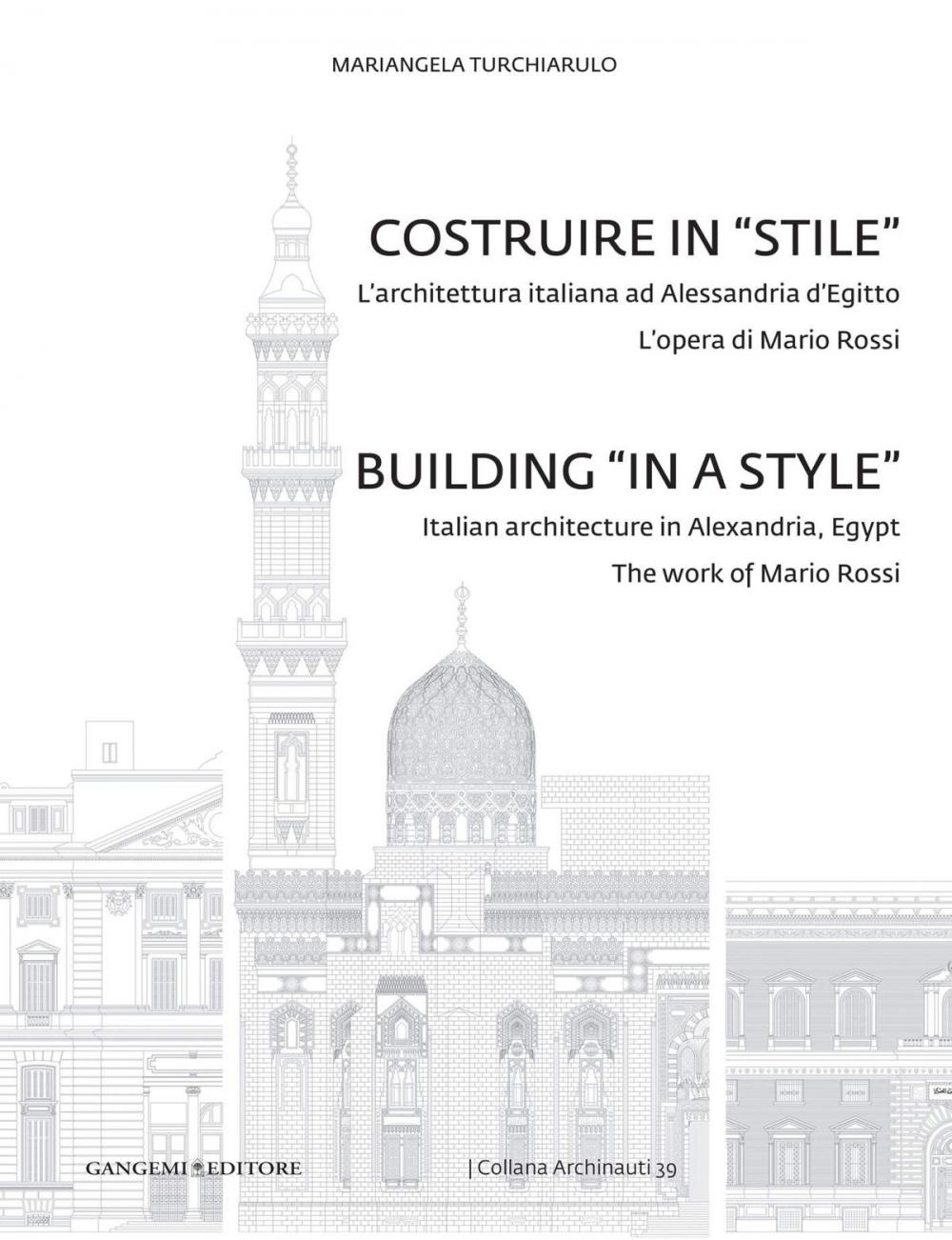 Big bigCover of Costruire in "stile". L'architettura italiana ad Alessandria. L'opera di Mario Rossi d'Egitto