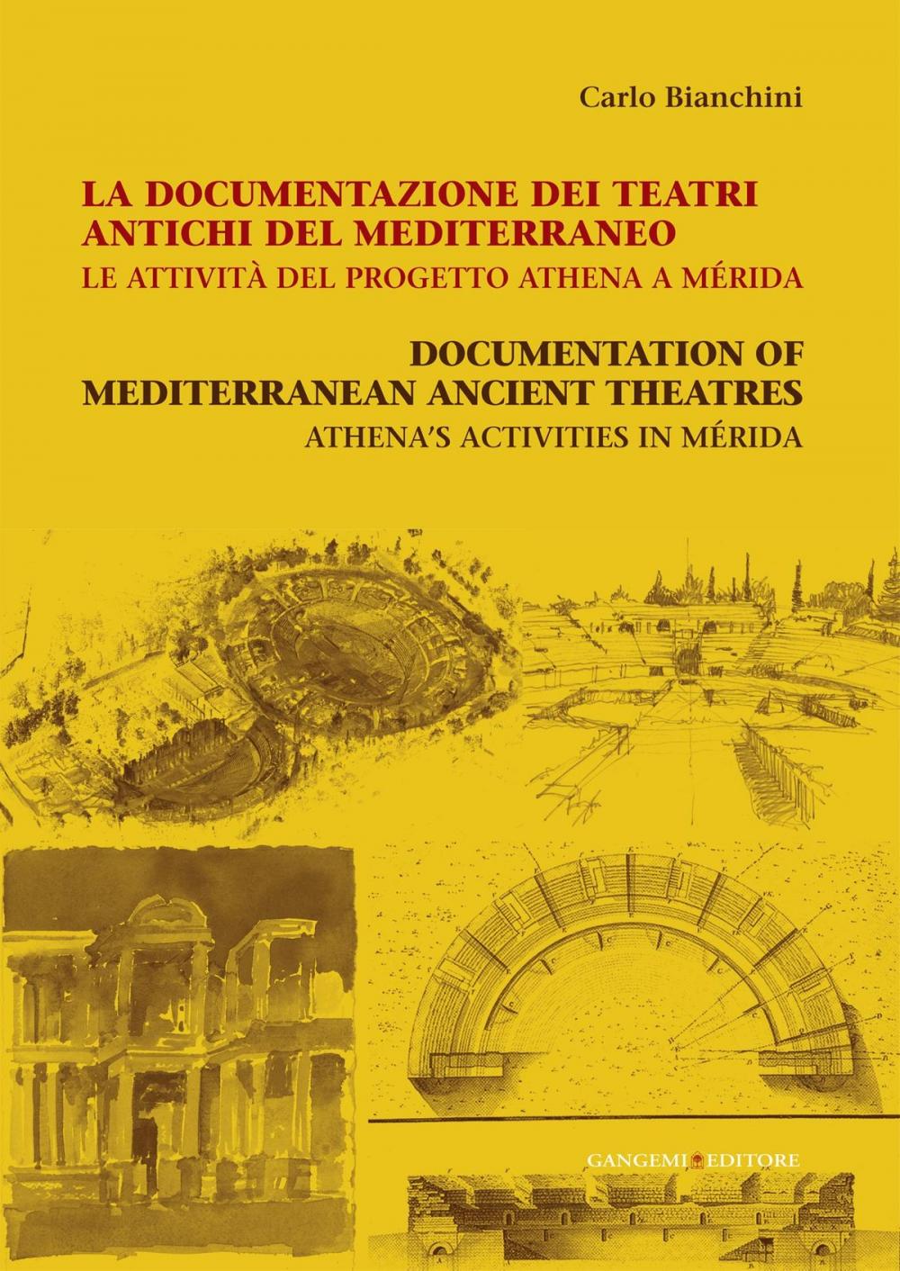 Big bigCover of La documentazione dei teatri antichi del Mediterraneo. Le attività del progetto Athena a Mérida