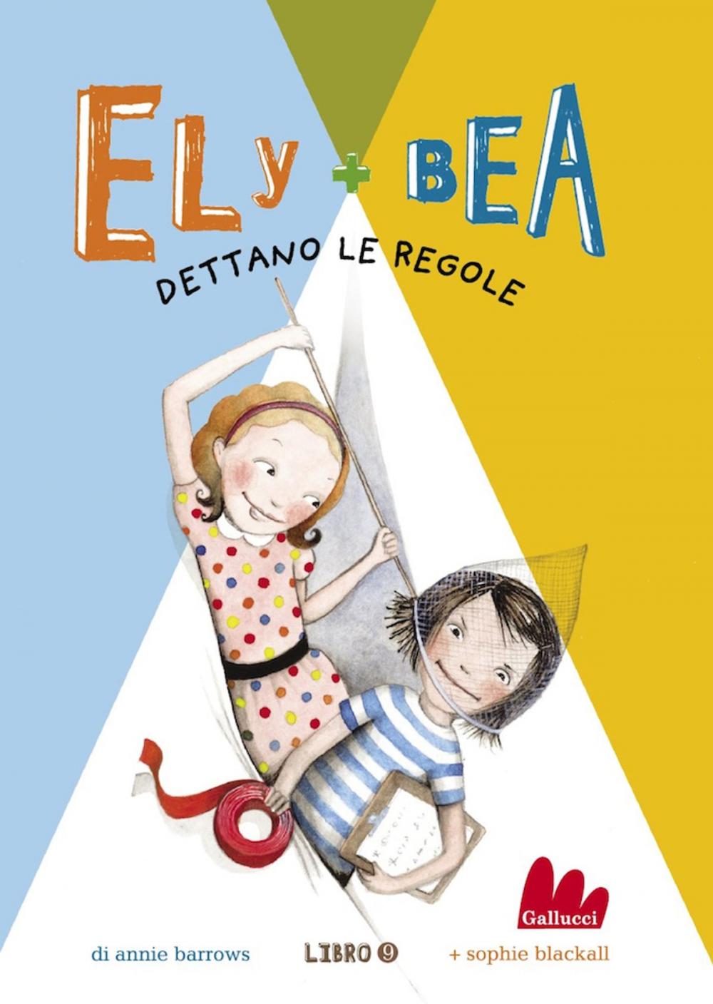 Big bigCover of Ely + Bea 9 Dettano le regole