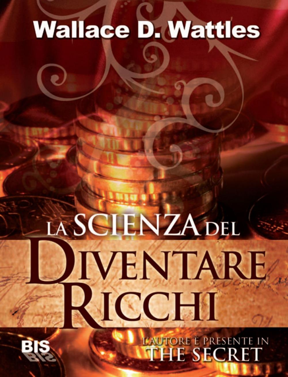 Big bigCover of La scienza del diventare ricchi